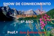 SHOW DE CONHECIMENTO - GEOGRAFIA - 6 ano