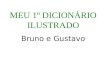 Bruno E  Gustavo