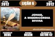 Lição 6 - Jonas, a misericórdia divina
