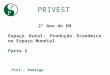PRIVEST - CAP. 02 - Produção econômica no espaço mundial - 2º EM - parte 2
