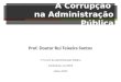 Corrupção na Administração Pública / PPTX da Conferência do Prof. Doutor Rui Teixeira Santos (ISCSP,2011)