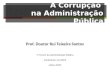 Corrupção na Administração Pública, Prof. Doutor Rui Teixeira Santos (ISCPS, 2012, Lisboa)