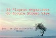 36 flagras engracados do google street view