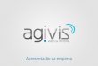 Agivis   apresentacao da empresa