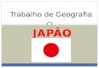 Trabalho de Geografia sobre o Japão