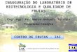 Contribuições do Centro de Frutas IAC para a Fruticultura brasileira