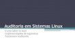 Auditoria em sistemas linux - LinuxCon Brazil 2011