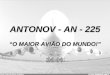 #. Antonov  An 225   Maior AviãO Do Mundo