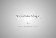 Bowlin Snowflake Magic