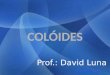 DAVID LUNA - aula sobre colóides