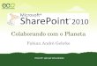 ECO Developers - São Carlos - SharePoint 2010: Colaborando com o Planeta
