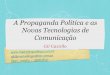 A propaganda pol­tica e as novas tecnologias da comunica§£o - Gil Castillo - Curso Digitalks - Marketing Pol­tico
