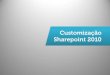 Customiza§£o Sharepoint 2010