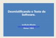 Desmistificando o Teste de      Software