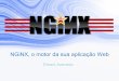 NGiNX, o motor da sua aplicação web