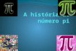 A história do número pi