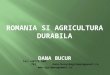 Romania si agricultura durabila