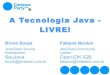 A Tecnologia Java Livre