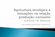 Apresentação Guilherme Radomsky CBA-Agroecologia 2013