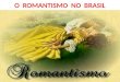 O Romantismo no Brasil II