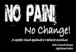 No Pain, No Change - A Gestão Visual Apoiando a Melhoria Contínua