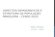 Aspectos Demográficos e Estrutura da População Brasileira