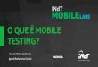 Andréia Vieira - O que é mobile testing