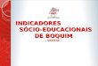 EDUCAÇÃO: Indicadores sócio-educacionais do município de Boquim