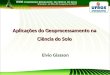 Aplicações do Geoprocessamento na Ciência do Solo, palestra apresentada no XXXI Congresso Brasileiro de Ciência do Solo (2007, Gramado)
