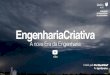 Engenharia Criativa: A nova Era da Engenharia