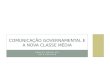 Comunicação Governamental e a nova classe média - Renato Meirelles (Data Popular)