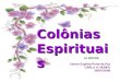 Colonias espirituais no_brasil