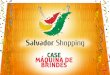 Case - Salvador Shopping