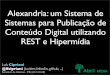 Alexandria: um Sistema de Sistemas para Publicação de Conteúdo Digital utilizando REST e Hípermídia