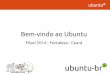 Ubuntu-BR-CE no Flisol 2014 de Fortaleza - Ceará