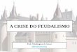 A crise do feudalismo
