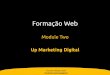 Apresentação   formação web - up marketing digital - módulo ii