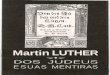Martinho lutero   dos judeus e suas mentiras