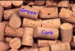 Green cork