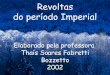 Historia das Revoltas do Império no Brasil