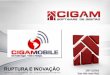 Ruptura e Inovação - CIGAM Mobile