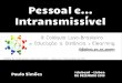 Pessoal e Intransmissível - 3º Colóquio Luso-Brasileiro de Educação a Distância e Elearning