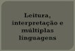 Português (leitura, interpretação e múltiplas linguagens)