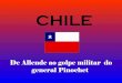 Chile: Allende e golpe Pinochet