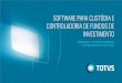 TOTVS - Software para Custódia e Controladoria de Fundos de Investimento