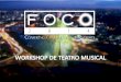 FOCO 2014 - Workshop Teatro Musical