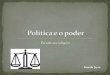 Política e o Poder
