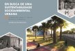 Em busca de uma sustentabilidade soioambiental urbana: proposição para o bairro Serviluz simbólico (Lara Barreira) (apresentação completa)