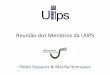 UIIPS, Reunião com os membros, 30-06-2011