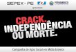 Projeto Crack, Independência ou Morte - PERNAMBUCO